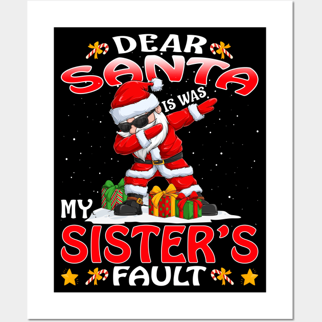 Dear Santa It Was My Sisters Fault Christmas Funny Chirtmas Gift Wall Art by intelus